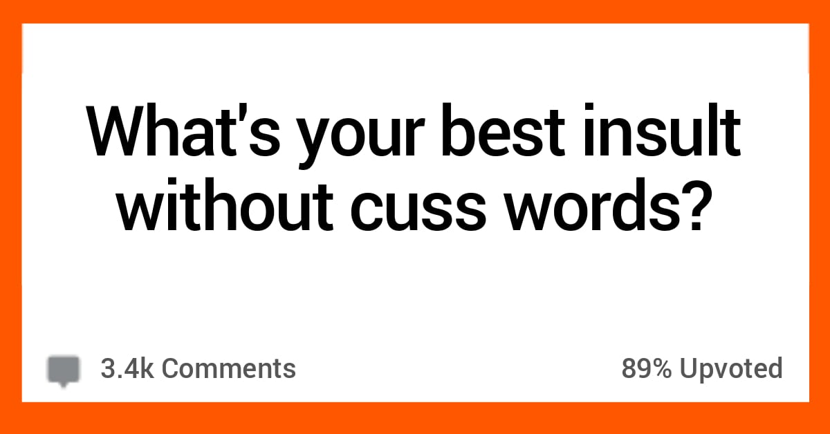 15 Ways To Insult People Without Cursing 