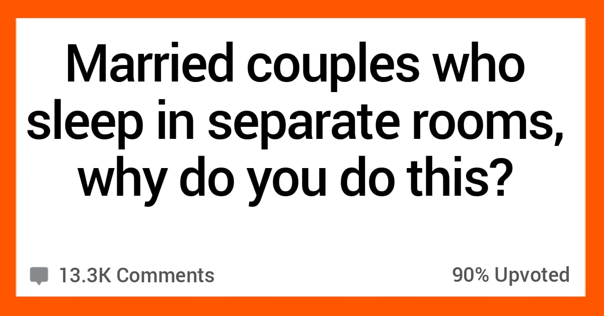 Married People Share Why They And Their Spouse Sleep In Separate Rooms