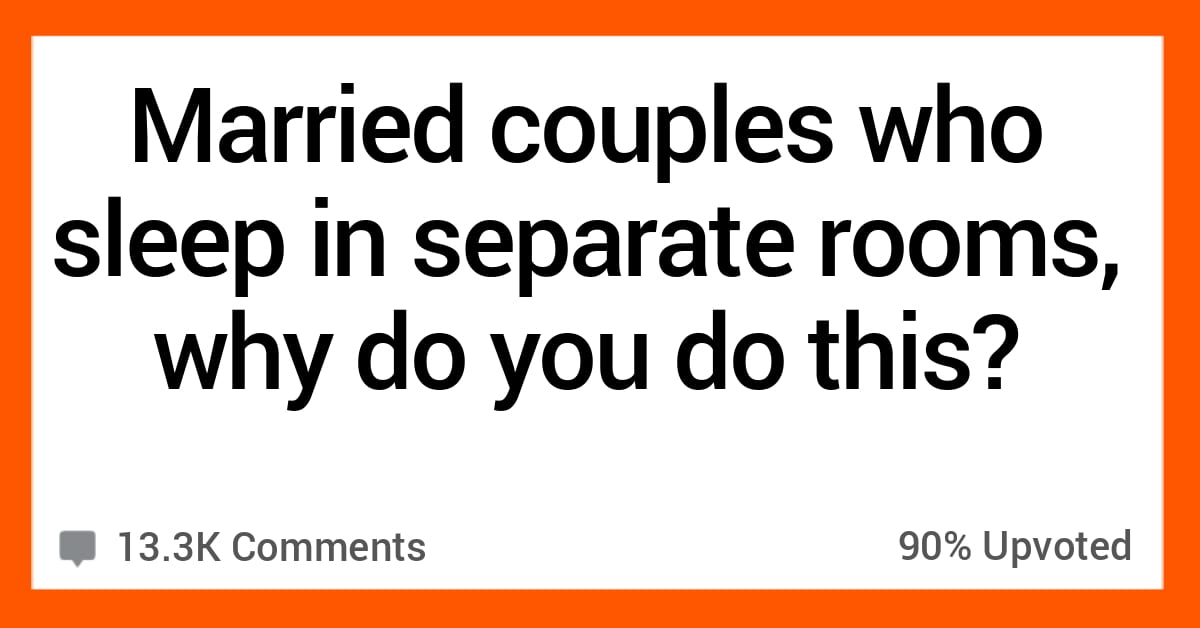 Married People Share Why They And Their Spouse Sleep In Separate Rooms 