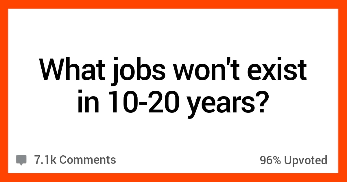 15 Jobs That Probably Won't Exist In 20 Years