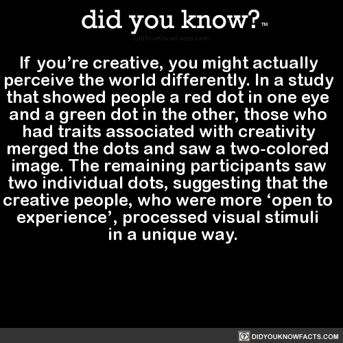 ifyourecreativeyoumightactuallyperceive did you know?