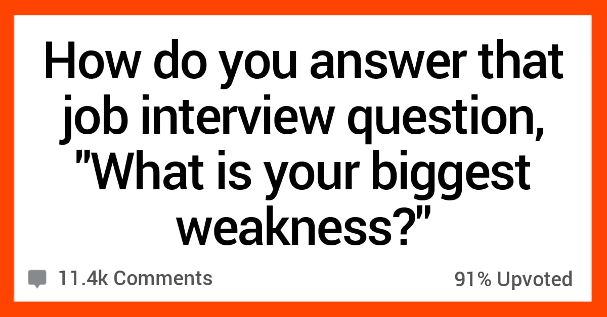 people-share-how-they-answer-the-what-is-your-biggest-weakness-job