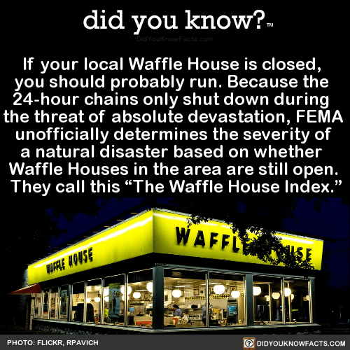 ifyourlocalwafflehouseisclosedyoushould did you know?