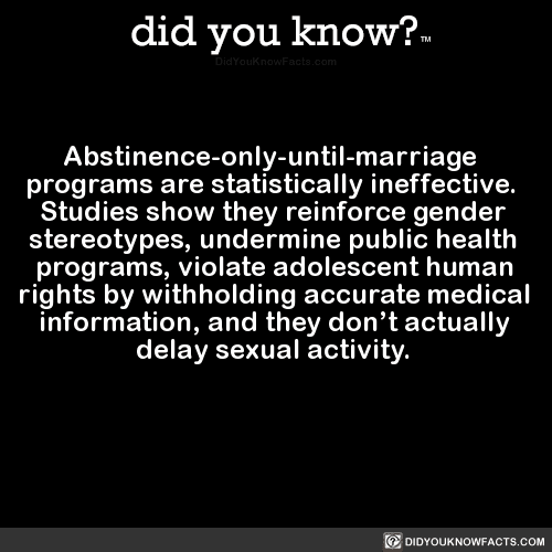 abstinenceonlyuntilmarriageprogramsare did you know?