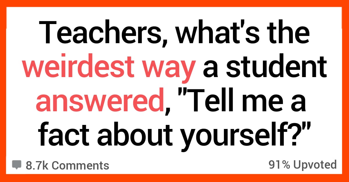 16 Teachers Share Weird Things Kids Have Said About Themselves in Class