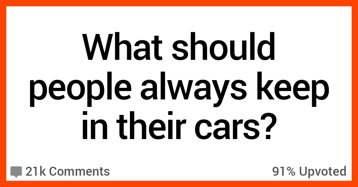 20 Things People Say You Should Always Keep In Your Car