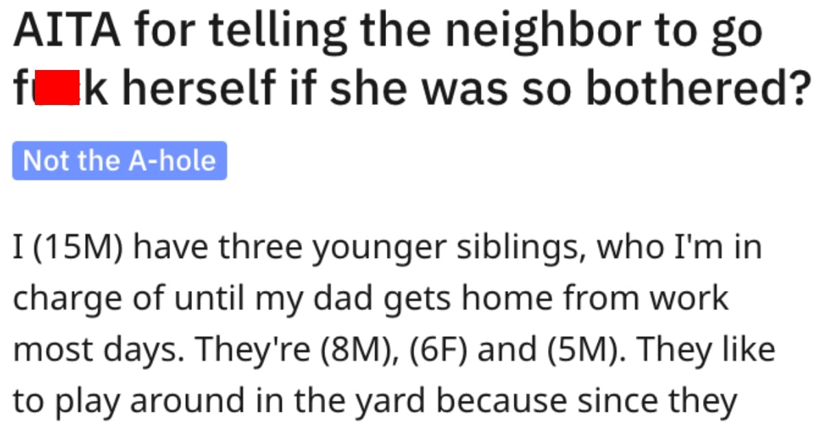 Teenager Asks If He's Wrong To Tell Off A Busybody Neighbor