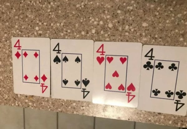 4 of diamonds, 4 of spades, 4of hearts (has 5 hearts), 4 of clubs