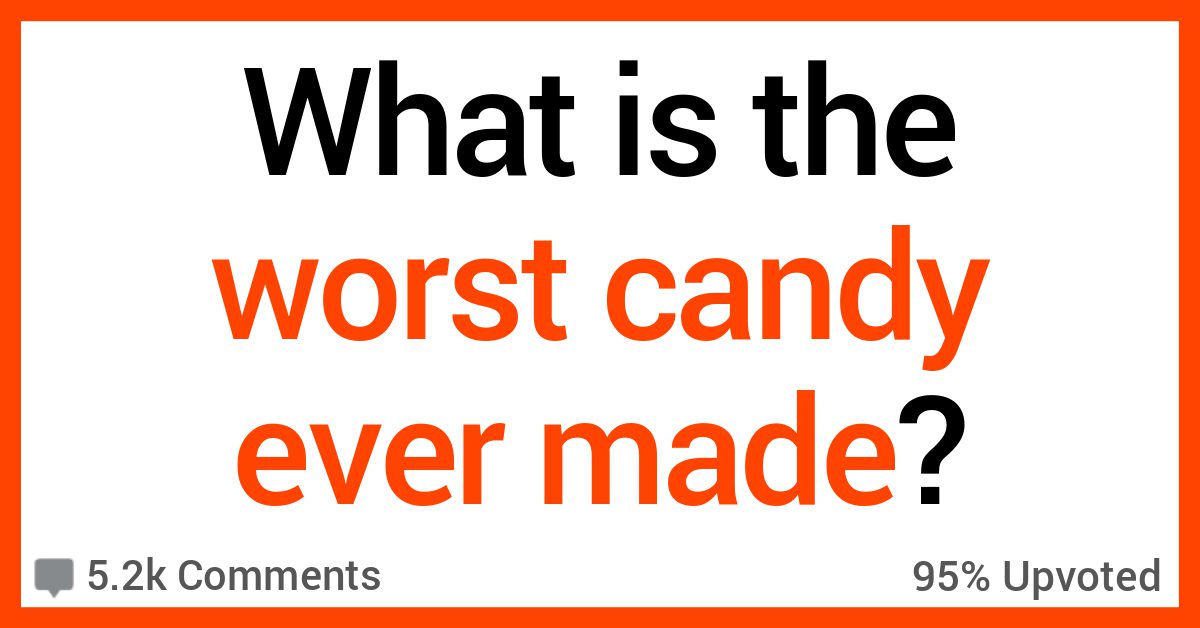 Worst Candy Ever Made