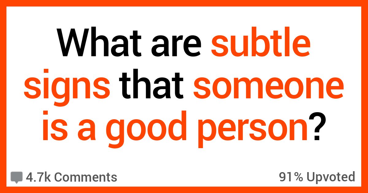 how-can-you-tell-someone-is-a-good-person-even-when-they-don-t-show-it