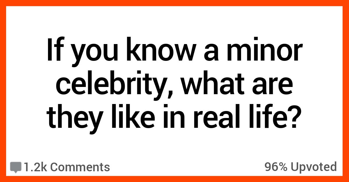 15 People Who Know Online Celebrities Share What They're Like In Real Life