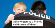 Would You Ever Call CPS On A Friend 