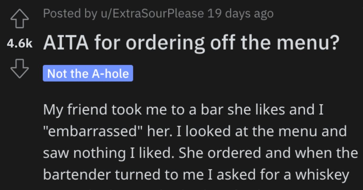They Ordered a Drink That Wasn’t on the Menu. Did They Act Like a Jerk?
