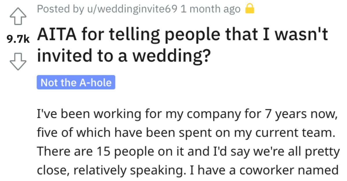 Man Asks If He’s Wrong For Telling People He Wasn’t Invited To A Wedding