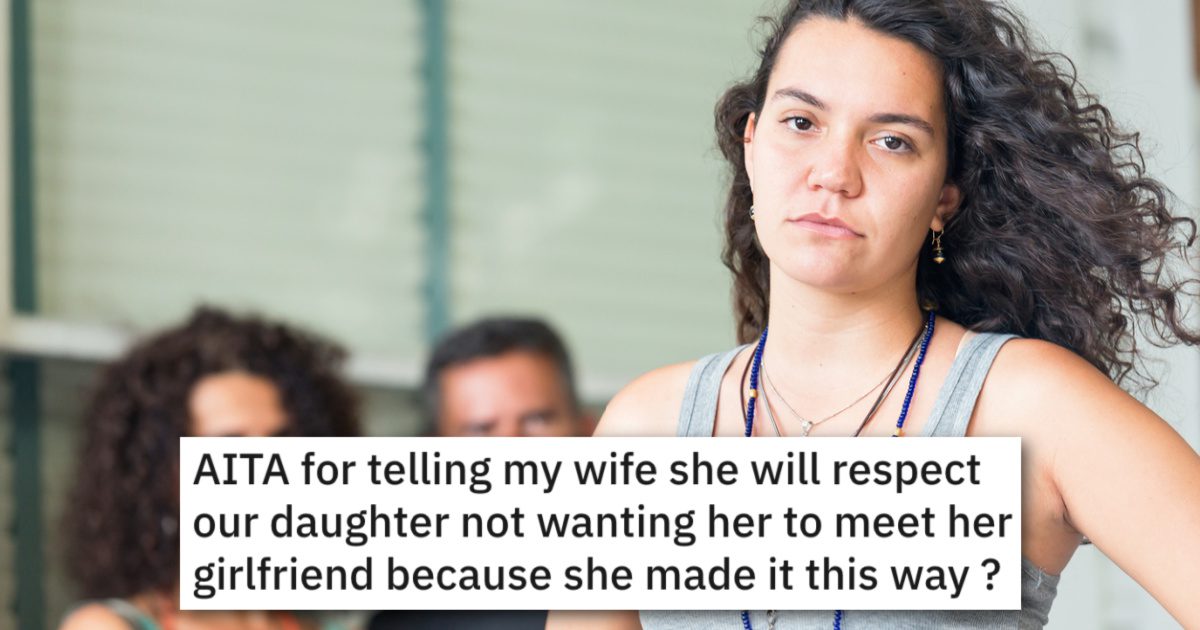 Guy Asks if He's Wrong For Telling His Wife To Respect Their Daughter&...