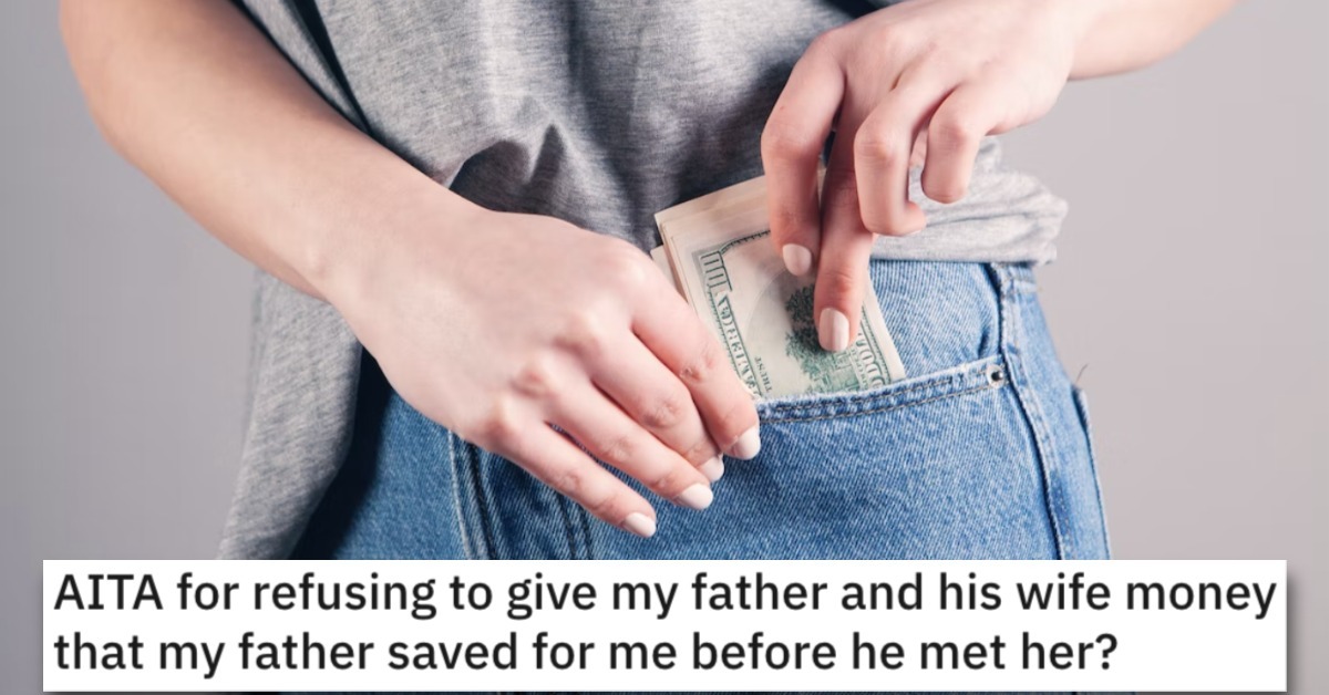Woman Asks if She’s Wrong for Refusing to Give Her Father and His Wife ...