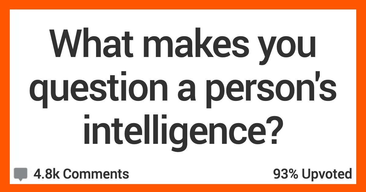 people-share-what-makes-them-immediately-question-someone-s-intelligence